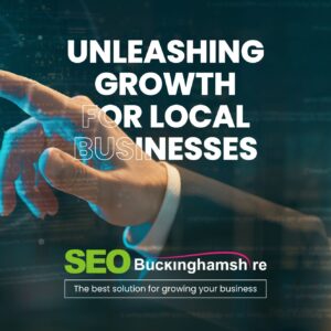 Buckinghamshires-1-SEO-Agency-SEO-BuckinghamshireUnleashing-Growth-for-Local Businesses-best-seo-agency-for-local-businesses